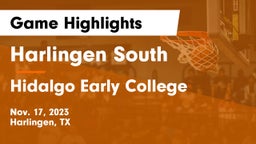 Harlingen South  vs Hidalgo Early College  Game Highlights - Nov. 17, 2023