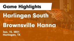 Harlingen South  vs Brownsville Hanna  Game Highlights - Jan. 15, 2021