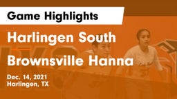Harlingen South  vs Brownsville Hanna  Game Highlights - Dec. 14, 2021