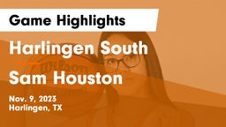 Harlingen South  vs Sam Houston  Game Highlights - Nov. 9, 2023
