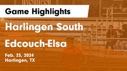 Harlingen South  vs Edcouch-Elsa  Game Highlights - Feb. 23, 2024