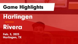 Harlingen  vs Rivera Game Highlights - Feb. 5, 2023