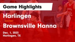 Harlingen  vs Brownsville Hanna  Game Highlights - Dec. 1, 2023