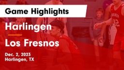 Harlingen  vs Los Fresnos  Game Highlights - Dec. 2, 2023