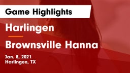 Harlingen  vs Brownsville Hanna  Game Highlights - Jan. 8, 2021