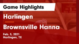 Harlingen  vs Brownsville Hanna  Game Highlights - Feb. 5, 2021