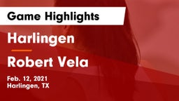 Harlingen  vs Robert Vela  Game Highlights - Feb. 12, 2021