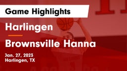 Harlingen  vs Brownsville Hanna  Game Highlights - Jan. 27, 2023
