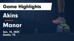 Akins  vs Manor  Game Highlights - Jan. 15, 2022