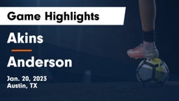 Akins  vs Anderson  Game Highlights - Jan. 20, 2023