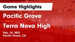 Pacific Grove  vs Terra Nova High Game Highlights - Feb. 18, 2023