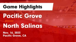 Pacific Grove  vs North Salinas  Game Highlights - Nov. 16, 2023
