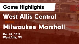 West Allis Central  vs Milwaukee Marshall Game Highlights - Dec 02, 2016
