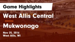 West Allis Central  vs Mukwonago  Game Highlights - Nov 25, 2016