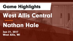 West Allis Central  vs Nathan Hale  Game Highlights - Jan 21, 2017