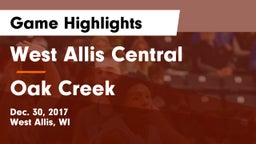 West Allis Central  vs Oak Creek  Game Highlights - Dec. 30, 2017