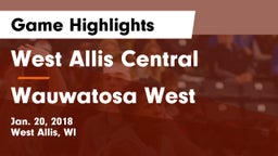 West Allis Central  vs Wauwatosa West  Game Highlights - Jan. 20, 2018