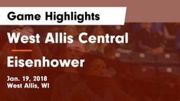 West Allis Central  vs Eisenhower  Game Highlights - Jan. 19, 2018