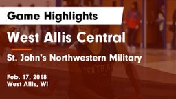 West Allis Central  vs St. John's Northwestern Military  Game Highlights - Feb. 17, 2018