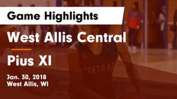 West Allis Central  vs Pius XI  Game Highlights - Jan. 30, 2018