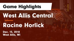 West Allis Central  vs Racine Horlick Game Highlights - Dec. 15, 2018