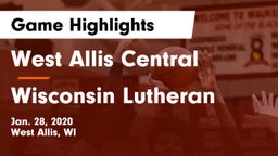 West Allis Central  vs Wisconsin Lutheran  Game Highlights - Jan. 28, 2020