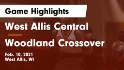 West Allis Central  vs Woodland Crossover Game Highlights - Feb. 10, 2021