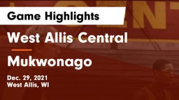 West Allis Central  vs Mukwonago  Game Highlights - Dec. 29, 2021