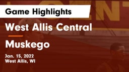 West Allis Central  vs Muskego  Game Highlights - Jan. 15, 2022