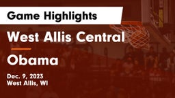 West Allis Central  vs Obama Game Highlights - Dec. 9, 2023