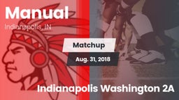 Matchup: Manual  vs. Indianapolis Washington 2A 2018