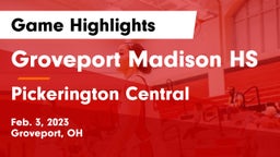 Groveport Madison HS vs Pickerington Central  Game Highlights - Feb. 3, 2023