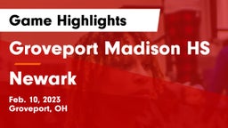 Groveport Madison HS vs Newark  Game Highlights - Feb. 10, 2023