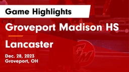 Groveport Madison HS vs Lancaster  Game Highlights - Dec. 28, 2023