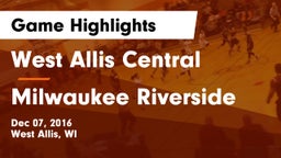 West Allis Central  vs Milwaukee Riverside Game Highlights - Dec 07, 2016