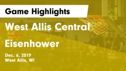 West Allis Central  vs Eisenhower  Game Highlights - Dec. 6, 2019