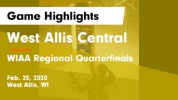 West Allis Central  vs WIAA Regional Quarterfinals Game Highlights - Feb. 25, 2020