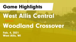 West Allis Central  vs Woodland Crossover Game Highlights - Feb. 4, 2021