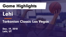 Lehi  vs Tarkanian Classic Las Vegas Game Highlights - Dec. 19, 2018