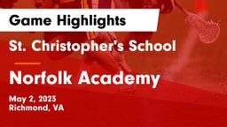 St. Christopher's School vs Norfolk Academy Game Highlights - May 2, 2023