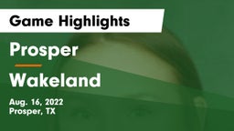 Prosper  vs Wakeland  Game Highlights - Aug. 16, 2022