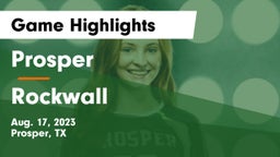 Prosper  vs Rockwall  Game Highlights - Aug. 17, 2023