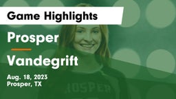 Prosper  vs Vandegrift  Game Highlights - Aug. 18, 2023