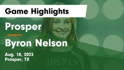 Prosper  vs Byron Nelson  Game Highlights - Aug. 18, 2023