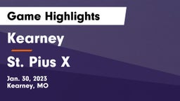 Kearney  vs St. Pius X  Game Highlights - Jan. 30, 2023