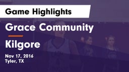 Grace Community  vs Kilgore  Game Highlights - Nov 17, 2016