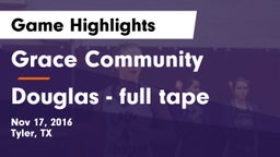 Grace Community  vs Douglas  - full tape Game Highlights - Nov 17, 2016