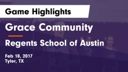 Grace Community  vs Regents School of Austin Game Highlights - Feb 18, 2017