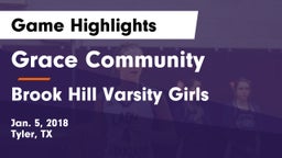 Grace Community  vs Brook Hill Varsity Girls Game Highlights - Jan. 5, 2018