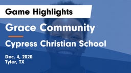 Grace Community  vs Cypress Christian School Game Highlights - Dec. 4, 2020